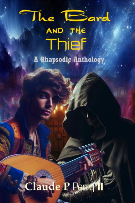 The Bard and the Thief: A Rhapsodic Anthology