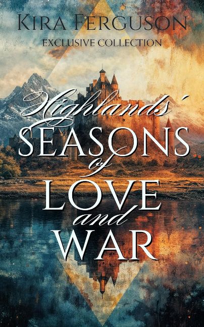 Highland Seasons of Love and War: A Scottish Medieval Historical Romance Collection